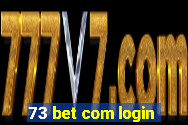 73 bet com login